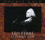 Leo Ferre: Le Disque D'Or, CD,CD