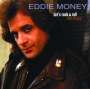 Eddie Money: Let's Rock The Place, CD