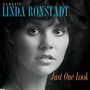 Linda Ronstadt: Just One Look: Classic Linda Ronstadt, CD,CD
