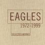 Eagles: Selected Works (1972 - 1999), CD,CD,CD,CD