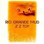 ZZ Top: Rio Grande Mud (180g), LP,LP