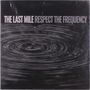 The Last Mile: Respect The Frequency, LP