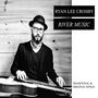 Ryan Lee Crosby: River Music, CD