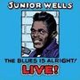 Junior Wells: Blues Is Alright: Live 1994, CD,CD