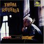 Thom Rotella: Can't Stop, CD