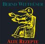 Bernd Witthüser: Alte Rezepte, CD