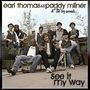 Earl Thomas & Paddy Milner: See It My Way, CD