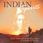 New Age Music / Wellness: Indian Spirits, CD,CD