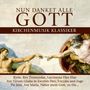 : Nun Danket Alle Gott-Kirchenmusik Klassiker, CD,CD