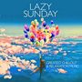 : Lazy Sunday: Greatest Chillout & Relaxation Music, CD