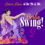 : Berlin Swing! 2: Dance Music Of The 20s & 30s, CD
