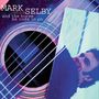 Mark Otis Selby: And The Horse He Rode In On, CD