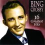 Bing Crosby (1903-1977): 16 Greatest Hits, CD