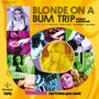 : Blonde On A Bum Trip, CD