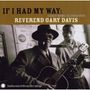 Blind Gary Davis: If I Had My Way: Early Home Recordings, CD