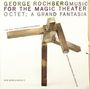 George Rochberg (1918-2005): Music for the magic Theater, CD