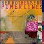 Ned Rothenberg (geb. 1956): Power Lines, CD