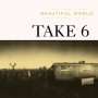Take 6: Beautiful World, CD