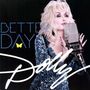 Dolly Parton: Better Day (Limited-Edition) (Colored Vinyl), LP