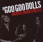 The Goo Goo Dolls: Greatest Hits Vol. 1 - The Singles, CD