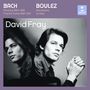 : David Fray - Bach/Boulez, CD