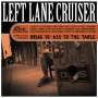 Left Lane Cruiser: Bring Yo' Ass To The Table, CD