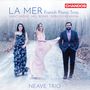 : Neave Trio - La Mer (French Works for Piano Trio), CD