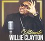 Willie Clayton: The Ultimate Willie Clayton Vol. 1, CD