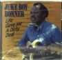 Juke Boy Bonner: Life Gave Me A Dirty Deal, CD