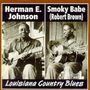 Herman Johnson & Smoky Babe: Louisiana Country Blues, CD