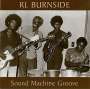R.L. Burnside (Robert Lee Burnside): Sound Machine Groove, CD