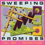 Text: "SWEEPING PROMISES" oben, "YOU SAY I ROMANTICIZE" unten. Abstraktes Design mit geometrischen Formen und bunten Farben.