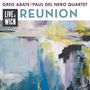 Greg Abate & Paul Del Nero: Reunion: Live At WICN, CD