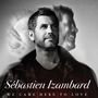 Sébastien Izambard: We Came Here To Love, CD