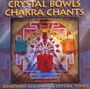 Jonathan Goldman & Crys: Crystal Bowls Chakra Chants, CD
