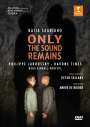 Kaija Saariaho: Only The Sound Remains, DVD