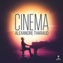 : Alexandre Tharaud - Cinema (Klavier solo / 180g), LP