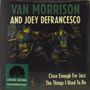 Van Morrison & Joey DeFrancesco: Close Enough For Jazz/The Things I Used To Do, SIN