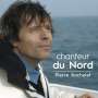 Pierre Bachelet: Chanteur Du Nord, CD,CD