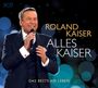 Roland Kaiser: Alles Kaiser (Das Beste am Leben), CD,CD,CD