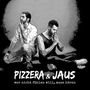Paul Pizzera & Otto Jaus: Wer nicht fühlen will, muss hören (180g), LP