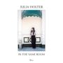 Julia Holter: In The Same Room (180g), LP,LP