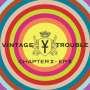 Vintage Trouble: Chapter II - EP II, LP,LP