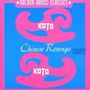 Koto: Chinese Revenge (Limited Edition) (Transparent Green Vinyl), MAX