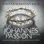 Johann Sebastian Bach: Johannes-Passion BWV 245, CD,CD