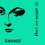 Savage (Rap): Don t Cry Tonight, MAX