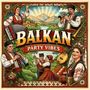 "Balkan Party Vibes" steht groß im Zentrum. Illustration: Menschen in traditioneller Kleidung mit Instrumenten vor Bergkulisse.