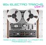 "80s ELECTRO TRACKS Volume 10. Anne Clark, Moskwa TV, Front 242, Propaganda, MCL ..." Darstellung eines Tonbandgeräts.