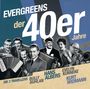 Evergreens Der 40er Jahre, CD