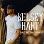 Kelsey Hart: Life With You, CD